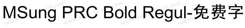MSung PRC Bold Regul字体转换